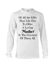 A LOVING MOTHER IS THE GREATEST OF GIFTS LIFE Long Sleeve Tee thumbnail