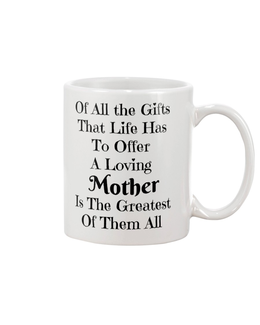 A LOVING MOTHER IS THE GREATEST OF GIFTS LIFE Mug