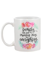 FAMILY ISN'T JUST AN IMPORTANT THING IT'S ALL Mug back