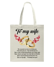 TO MY WIFE YOU'RE MY WIFE I'LL ALWAYS LOVE YOU Tote Bag thumbnail
