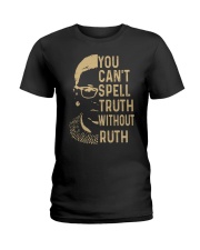 YOU CANT SPELL TRUTH WITHOUT RUTH Ladies T-Shirt thumbnail