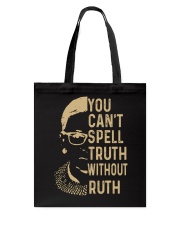 YOU CANT SPELL TRUTH WITHOUT RUTH Tote Bag thumbnail