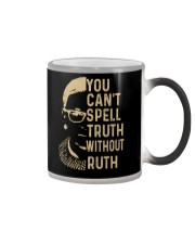 YOU CANT SPELL TRUTH WITHOUT RUTH Color Changing Mug thumbnail