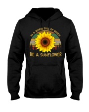 IN A WORLD FULL OF ROSES BE A SUNFLOWER Hooded Sweatshirt front