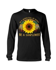 IN A WORLD FULL OF ROSES BE A SUNFLOWER Long Sleeve Tee thumbnail