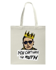 YOU CANT HANDLE THE RUTH Tote Bag thumbnail