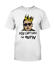 YOU CANT HANDLE THE RUTH Classic T-Shirt thumbnail