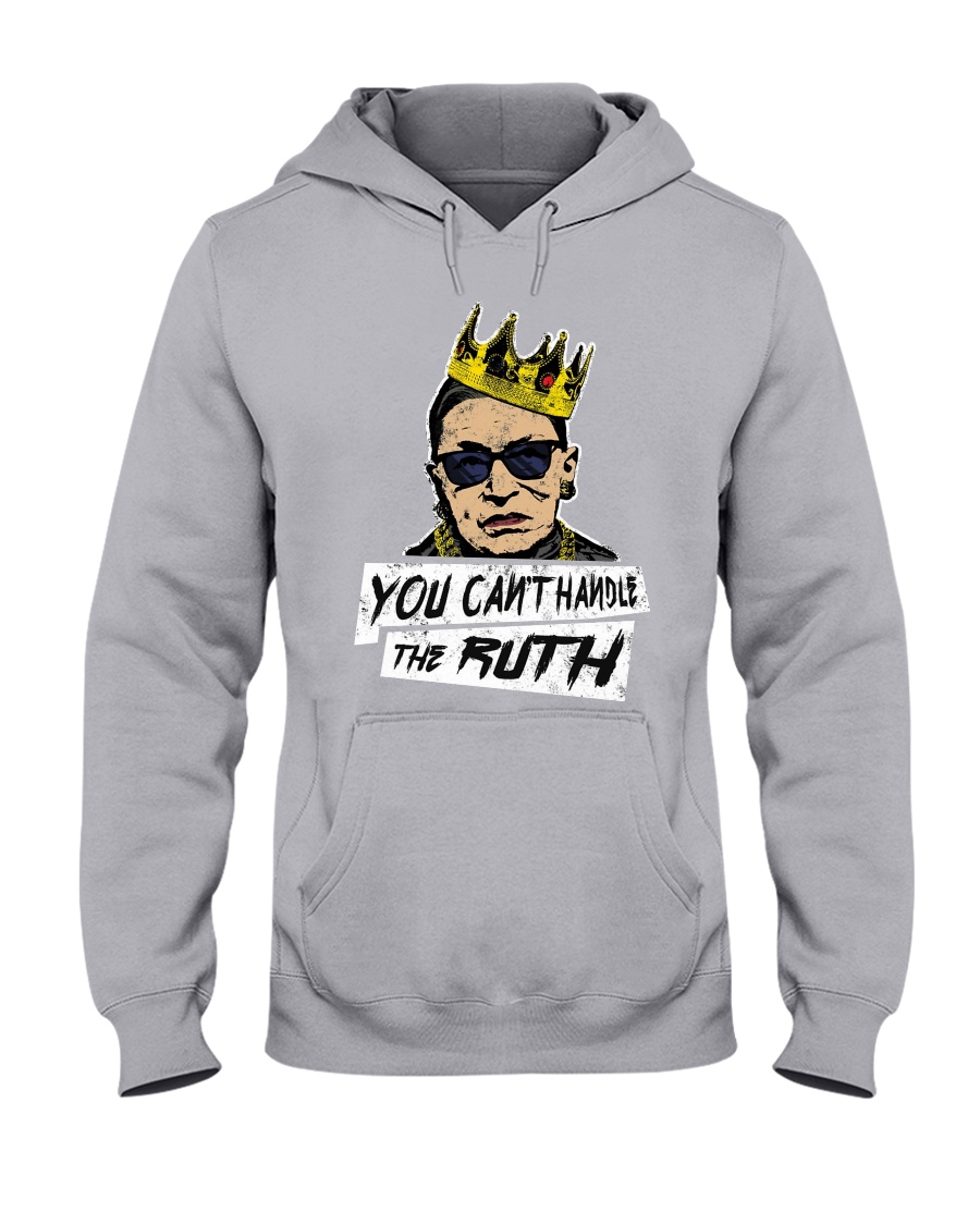 YOU CANT HANDLE THE RUTH Hooded Sweatshirt