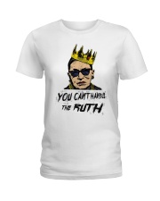 YOU CANT HANDLE THE RUTH Ladies T-Shirt thumbnail