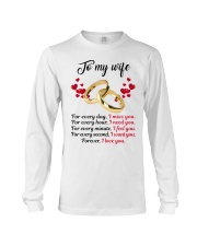 FOR EVERY DAY I MISS YOU FOR EVERY HOUR I NEED YOU Long Sleeve Tee thumbnail