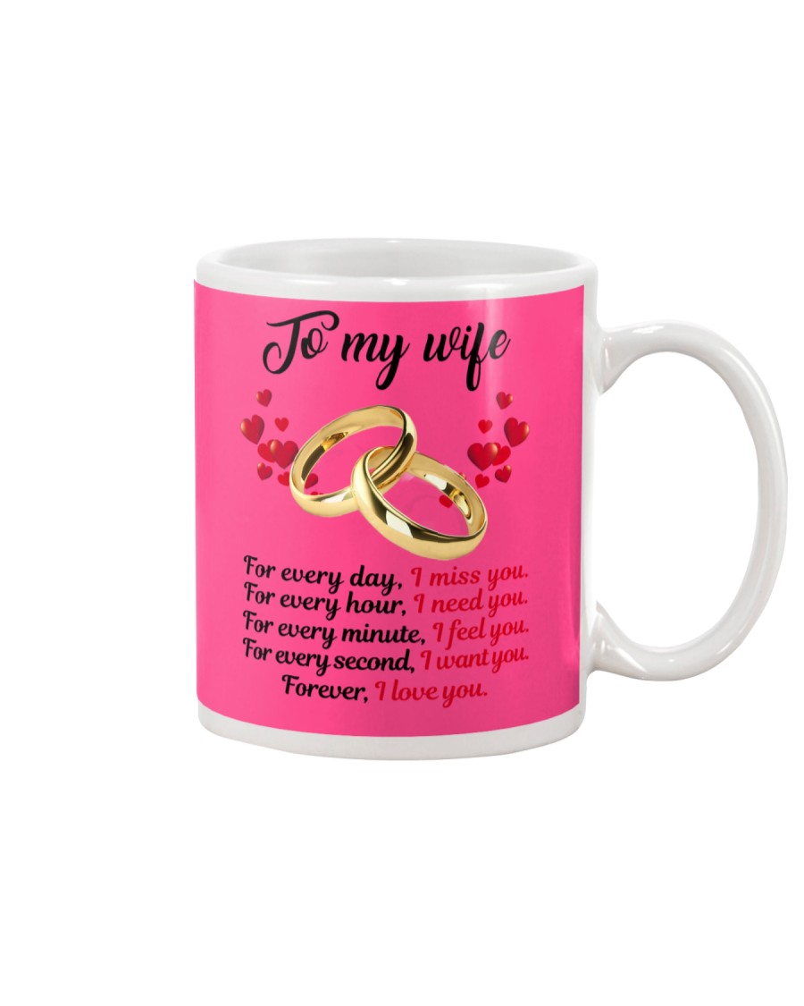 FOR EVERY DAY I MISS YOU FOR EVERY HOUR I NEED YOU Mug