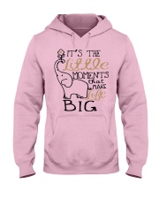 IT'S THE LITTLE MOMENTS THAT MAKE LIFE BIG Hooded Sweatshirt thumbnail