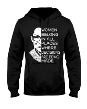 WOMEN BELONG IN ALL PLACES WHERE DECISIONS ARE Hooded Sweatshirt front
