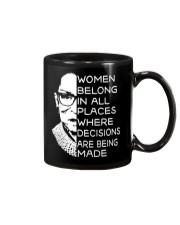WOMEN BELONG IN ALL PLACES WHERE DECISIONS ARE Mug thumbnail