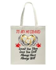 TO MY HUSBAND I ALWAYS LOVE YOU Tote Bag thumbnail