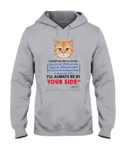 I KNOW I'M JUST A CAT BUT I'LL ALWAYS BE BY YOU Hooded Sweatshirt thumbnail