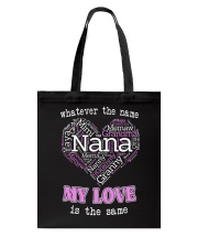 WHATEVER THE NAME MY LOVE IS THE SAME Tote Bag thumbnail