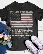 I CHOOSE TO STAND-FOR THOSE SERVING Classic T-Shirt custom-t-shirts-classic-lifestyle-front-453