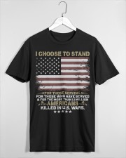 I CHOOSE TO STAND-FOR THOSE SERVING Classic T-Shirt custom-t-shirts-classic-lifestyle-front-465