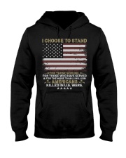 I CHOOSE TO STAND-FOR THOSE SERVING Hooded Sweatshirt tile