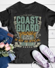 COAST GUARD BECAUSE-ULTIMATE-BADASS Classic T-Shirt custom-t-shirts-classic-lifestyle-front-453
