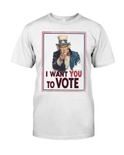 I Want You To Vote Classic T-Shirt front