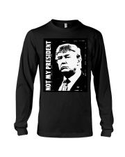 not my president t-shirt 2020 Long Sleeve Tee thumbnail