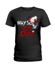 Why so serious Ladies T-Shirt thumbnail
