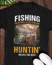 Fishing Solves Most Of My Problem Hunting Solves The Rest - Fishing Gifts Classic T-Shirt apparel-classic-tshirt-lifestyle-front-160
