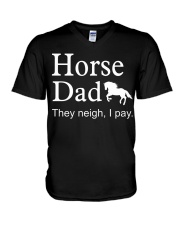 Horse Dad - They Neigh I Pay - Love Horse V-Neck T-Shirt tile