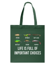 Life Is Full Of Important Choices - Fishing Gifts Tote Bag tile