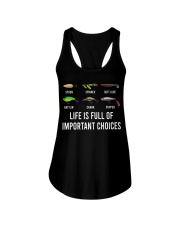 Life Is Full Of Important Choices - Fishing Gifts Ladies Flowy Tank tile