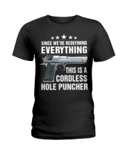 Since We're Redefining Everything This Is A Cordless Hole Puncher - Love Gun Ladies T-Shirt tile