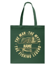 The Man - The Myth - The Fishing Legend - Love Fishing Tote Bag tile
