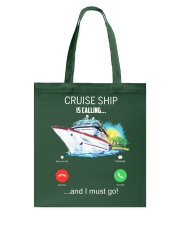 Cruise Ship Is Calling And I Must Go - Love Cruise Tote Bag tile