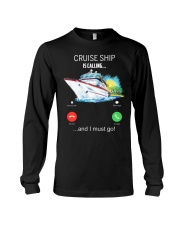 Cruise Ship Is Calling And I Must Go - Love Cruise Long Sleeve Tee tile