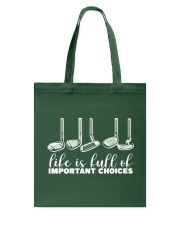 Life Is Full Of Important Choices - Love Golf Tote Bag tile