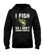 I Fish So I Don't Choke People - Love Fishing Hooded Sweatshirt tile