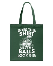 Does This Shirt Make My Balls Look Big - Golf Gifts Tote Bag tile