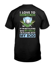 I Love To Golf And Fish - Love Fishing Golfing Classic T-Shirt back