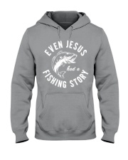 Even Jesus Had A Fish Story - Love Fishing Hooded Sweatshirt tile