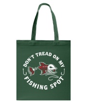 Don't Tread On My Fishing Spot - Fishing Gifts Tote Bag tile