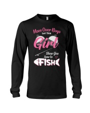 Move Over Boys Let This Girl Show You How To Fish - Love Fishing Long Sleeve Tee tile