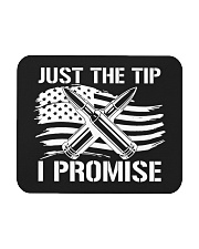 Just The Tip - I Promise - Gun Lover Mousepad tile