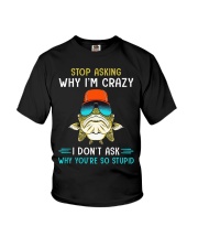 Stop Asking Why I'm Crazy I Don't Ask Why You're So Stupid - Love Fishing Youth T-Shirt tile