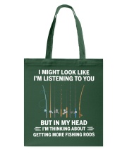 In My Head I'm Thinking About Getting More Fishing Rods - Love Fishing Tote Bag tile