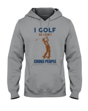 I Golf So I Don't Choke People - Love Golf Hooded Sweatshirt tile