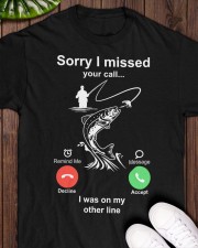 Sorry I Missed Your Call - I Was On My Other Line - Fishing Gifts Classic T-Shirt apparel-classic-tshirt-lifestyle-front-160
