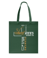 Fisher I Just Need Today Is Jesus And Fishing Tote Bag tile