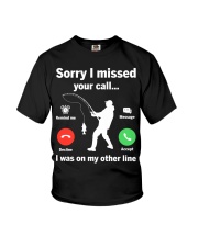 Sorry I Missed Your Call I Was On My Other Line - Love Fishing Youth T-Shirt tile